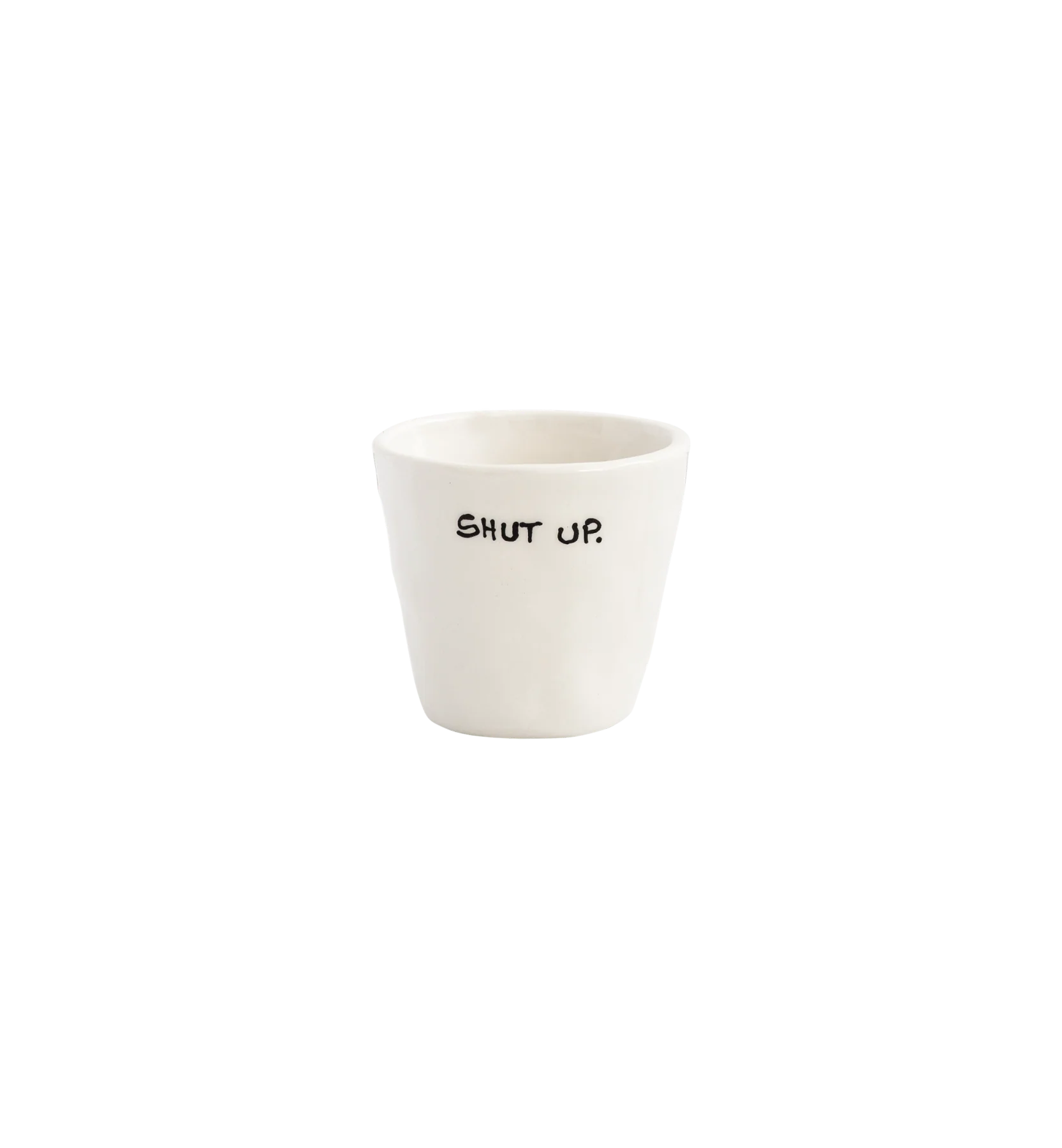 Shut Up Espresso Cup