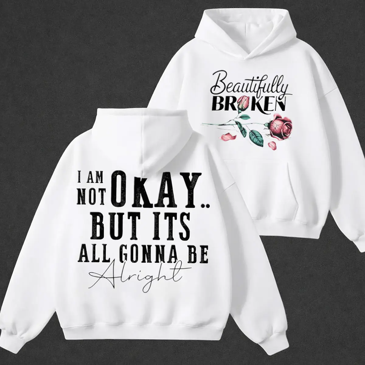 Women Beautifully Broken Not Okay Graphic Hoodie TeeThreads Sustain the Scene with Custom Apparel